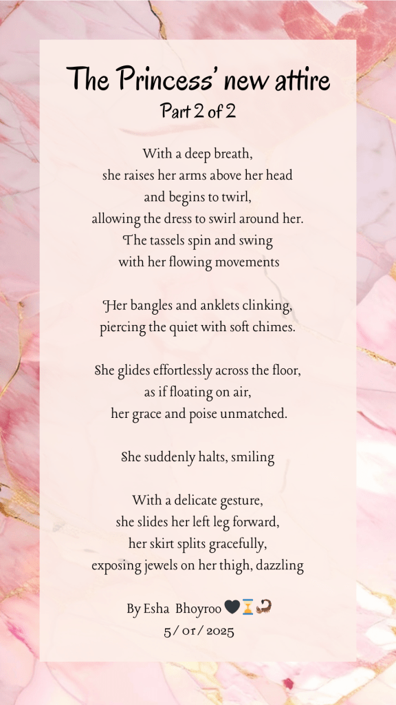 Poem: The Princess' new attire - Part 2 of 2 by Esha Bhoyroo